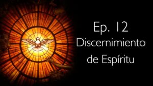 Discernimiento de Espíritu - Perseverancia