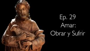 Amar: Obrar y Sufrir - Perseverancia