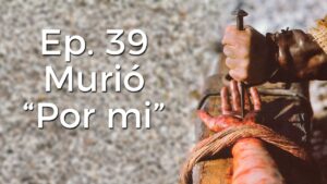 Murió por Mi - Perseverancia