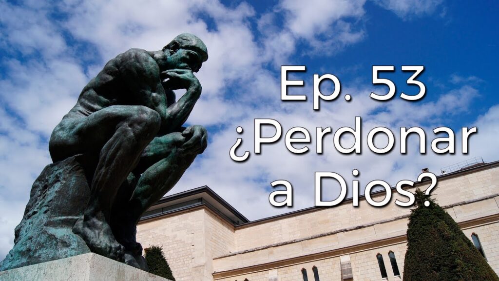 ¿Perdonar a Dios? - Perseverancia