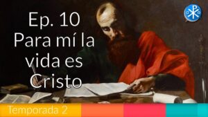 Para mí la vida es Cristo - Perseverancia
