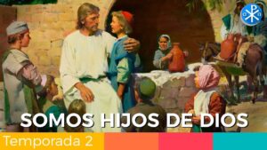 Somos Hijos de Dios