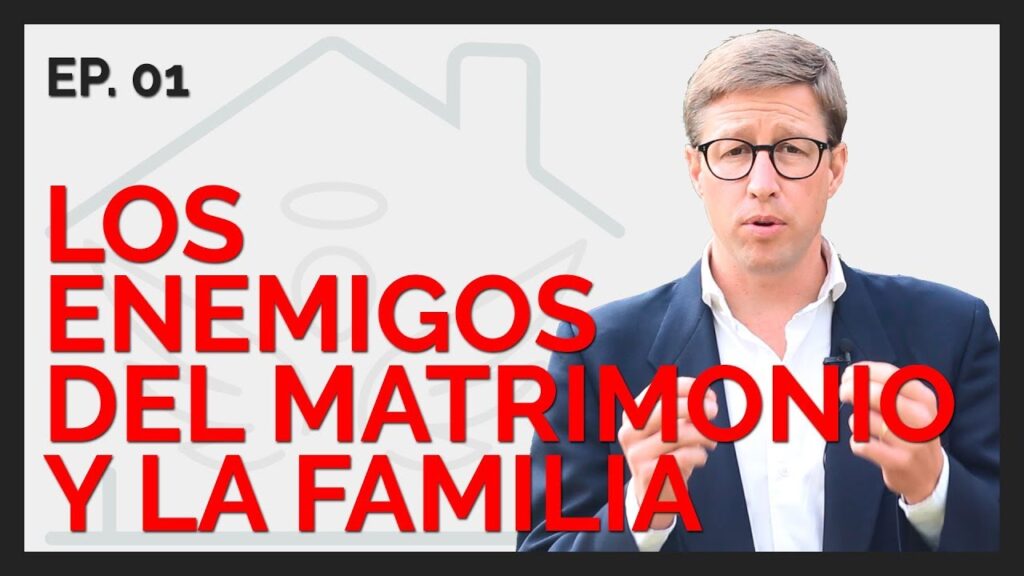 Los Enemigos del Matrimonio y la Familia | El ángel de tu hogar