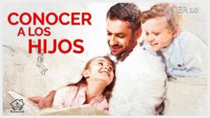 Conocer a los hijos | El ángel de tu hogar