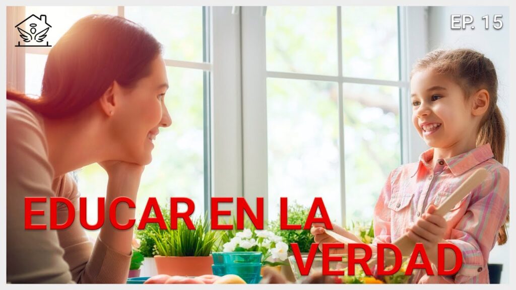 Educar en la Verdad | El ángel de tu hogar