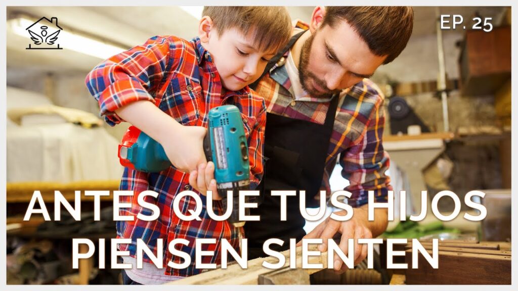 Antes de que tus hijos piensen sienten | El Ángel De Tu Hogar
