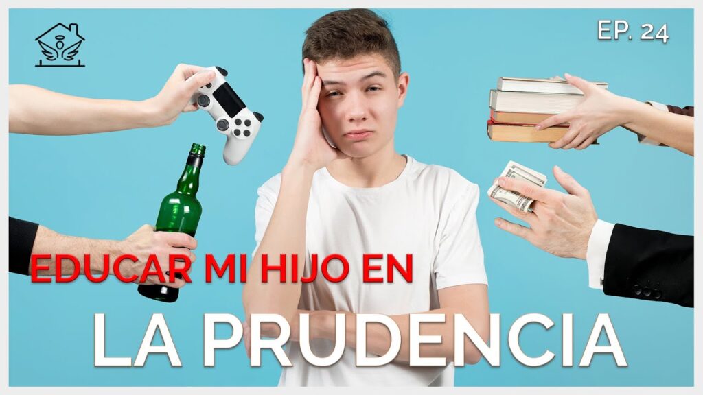 Cómo educar en la Prudencia | El Ángel De Tu Hogar