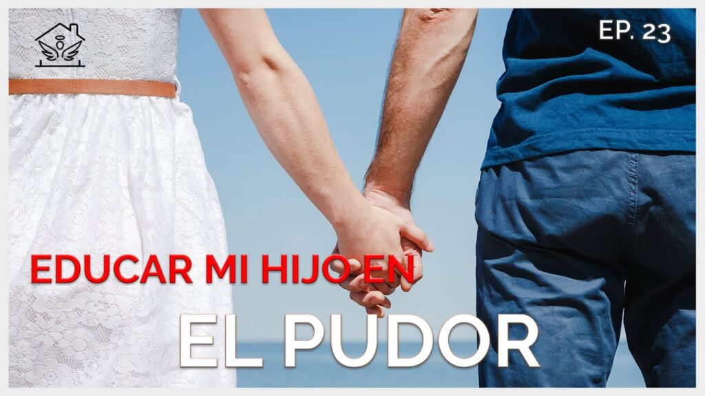 Cómo educar en el Pudor | El Ángel De Tu Hogar