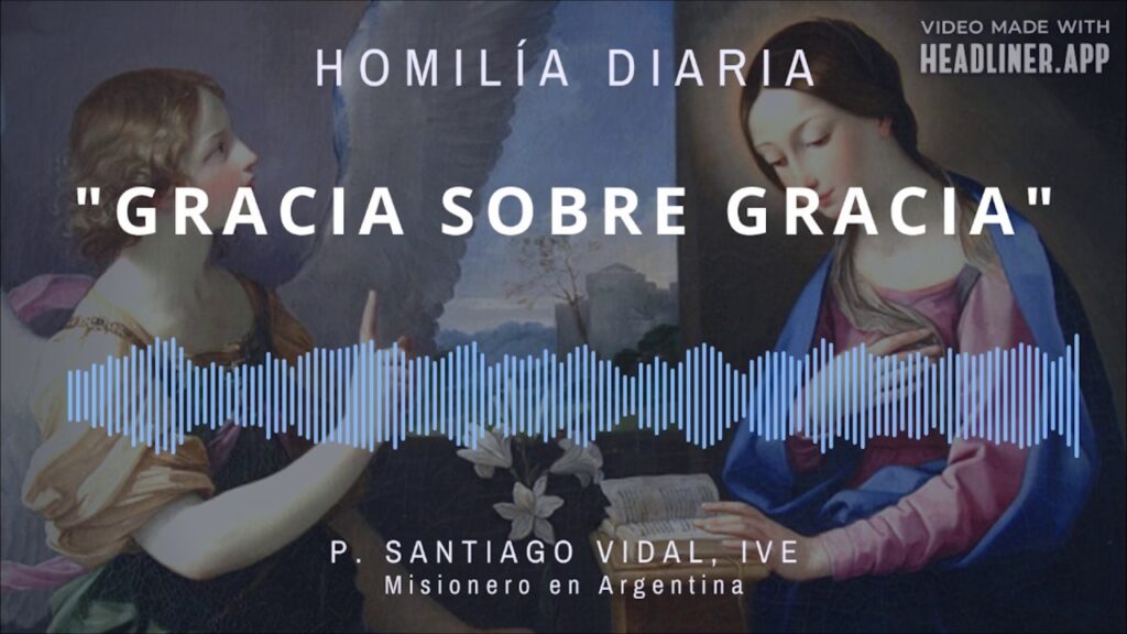 [Homilía Diaria] Gracia sobre gracia. (Miércoles IV de cuaresma)