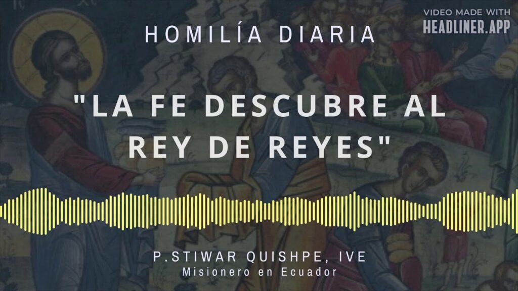 [Homilía Diaria] La fe descubre al Rey de Reyes (Viernes II de Pascua)