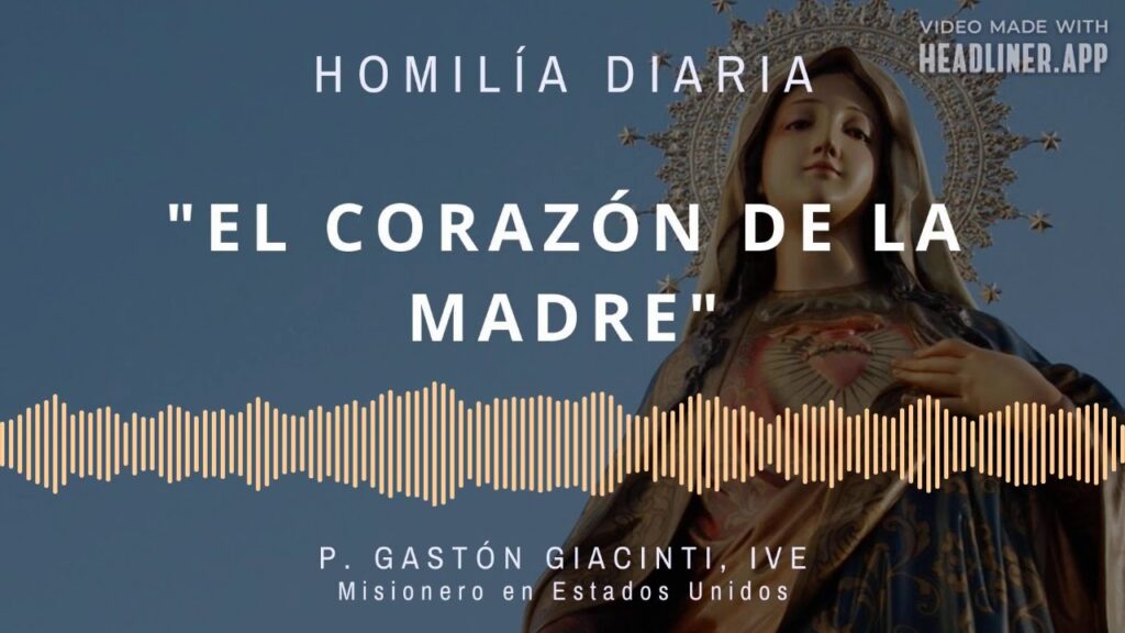 [Homilía diaria] El corazón de la Madre