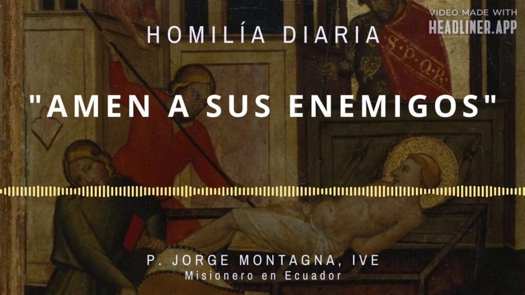 [Homilía Diaria] Amen a sus enemigos (Martes IX de Tiempo Ordinario)