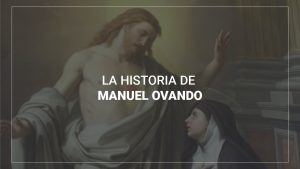 La historia de Manuel Ovando