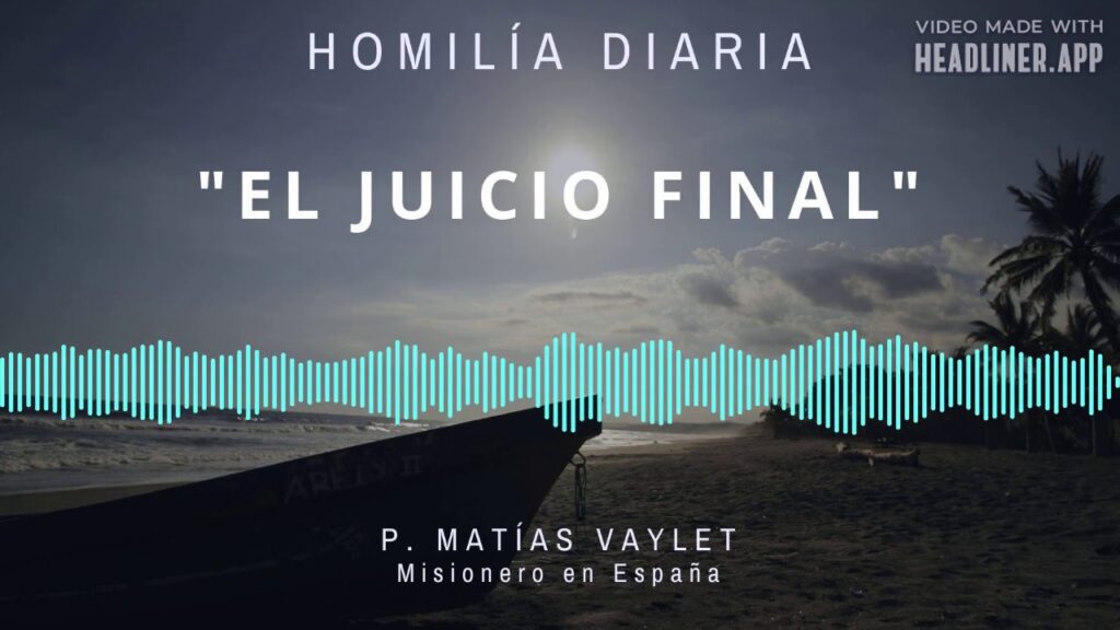 [Homilía Diaria] El juicio final (Jueves XVII de Tiempo Ordinario)