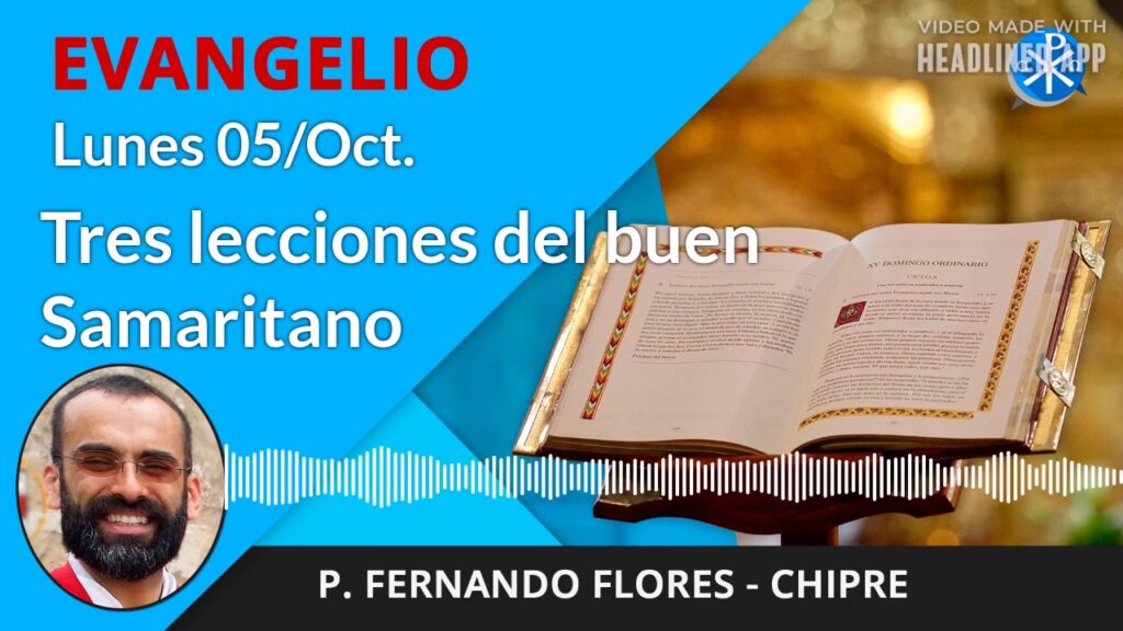 Evangelio de hoy lunes, 5 de octubre de 2020 | Tres lecciones del buen samaritano