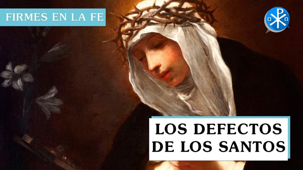 Los defectos de los Santos | Firmes en la fe - P Gabriel Zapata