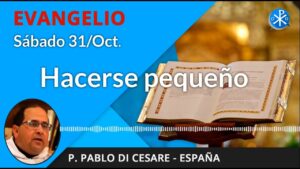 Evangelio de hoy sábado, 31 de octubre de 2020