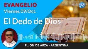 Evangelio de hoy viernes, 9 de octubre de 2020 | El Dedo de Dios