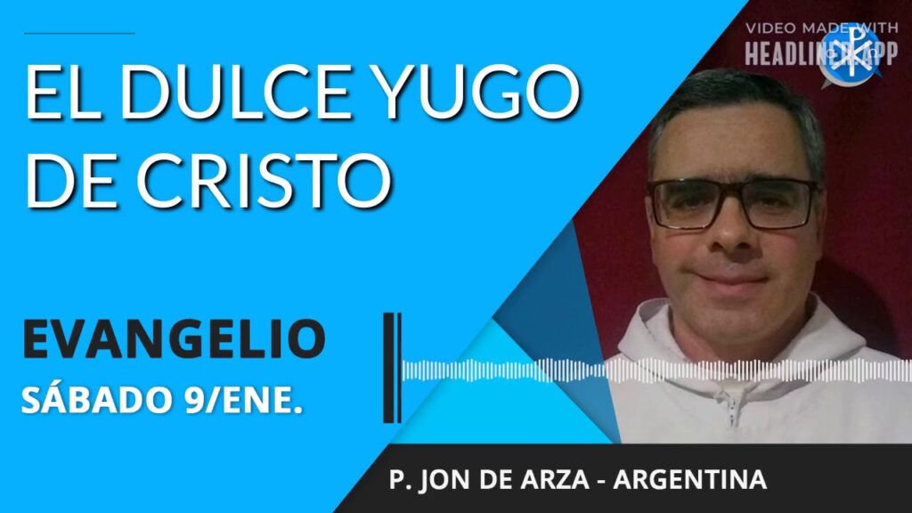 Evangelio de hoy miércoles 09 de diciembre de 2020 | El dulce yugo de Cristo