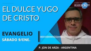Evangelio de hoy miércoles 09 de diciembre de 2020 | El dulce yugo de Cristo