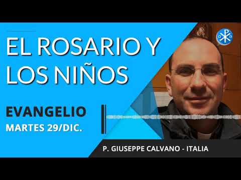 Evangelio de hoy martes 29 de diciembre de 2020 | El rosario y los niños