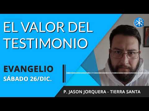 Evangelio de hoy sábado 26 de diciembre | El valor del testimonio