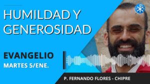Evangelio de hoy martes 05 de enero de 2021 | Humildad y generosidad
