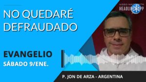 Evangelio de hoy sábado 09 de enero 2020 | No quedaré defraudado