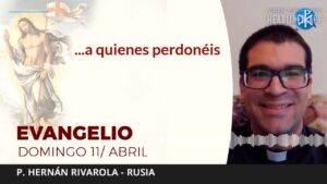 Evangelio de hoy 11 de Abril de2021 | ...a quienes perdonéis
