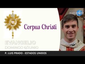 Evangelio de hoy, 6 de junio de 2021 | Corpus Christi