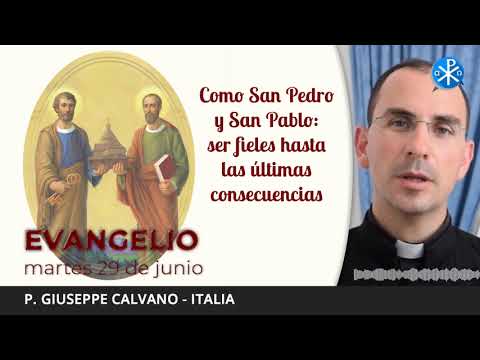 Evangelio de hoy, 29 de junio de 2021 | San Pedro y San Pablo.