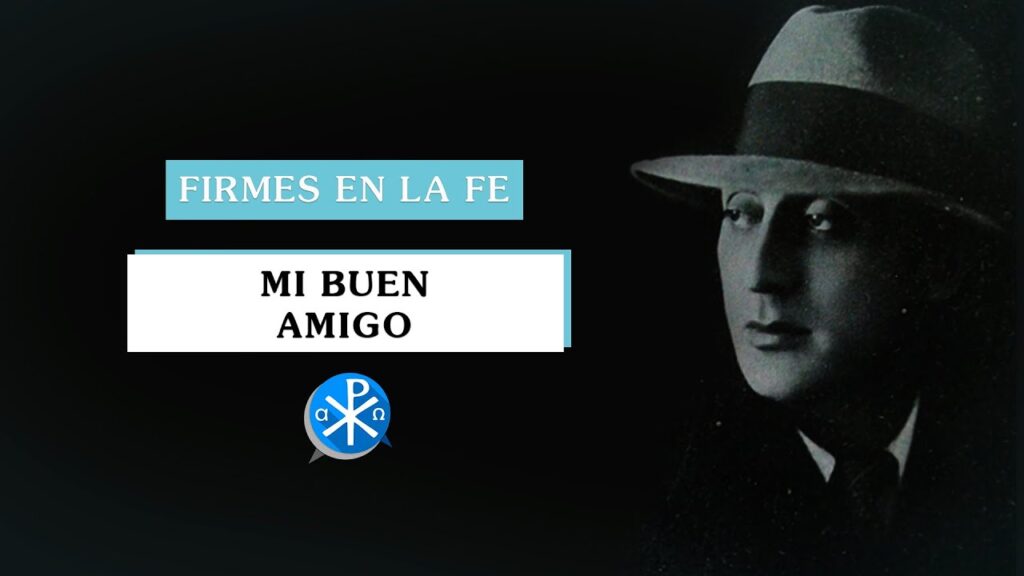 Mi buen amigo | Firmes en la fe - P Gabriel Zapata