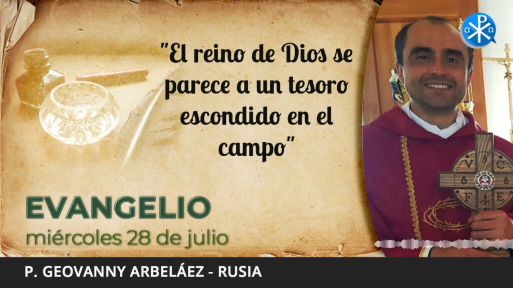 Evangelio de hoy, 28/07/2021 | "El reino de los cielos se parece a un tesoro escondido en el campo"