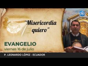 Evangelio de hoy, 16 de julio de 2021 | "Misericordia quiero"
