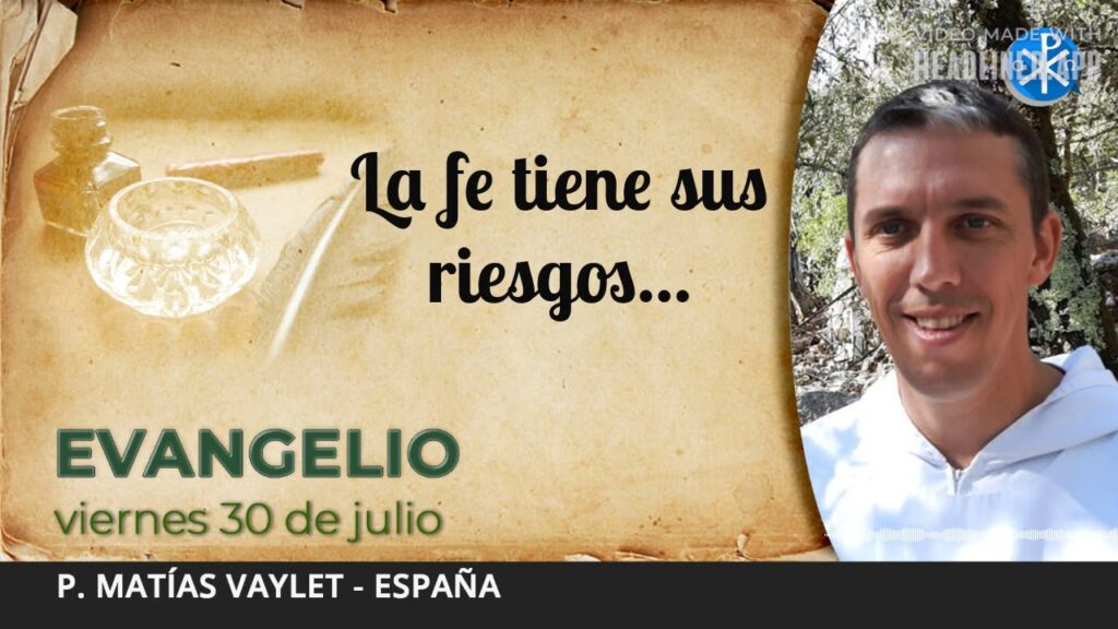 Evangelio de hoy, 30 de julio de 2021 | La fe tiene sus riesgos...