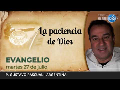 Evangelio de hoy, 27 de julio de 2021 | La paciencia de Dios.