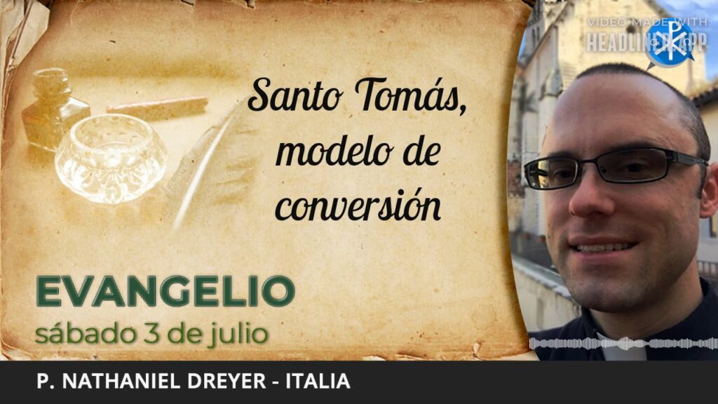 Evangelio de hoy, 3 de julio de 2021 | Santo Tomás, modelo de conversión.