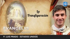 Evangelio de hoy, 6 de agosto de 2021 | La Transfiguración.
