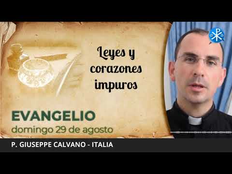 Evangelio de hoy, 29 de agosto de 2021 | Leyes y corazones impuros.