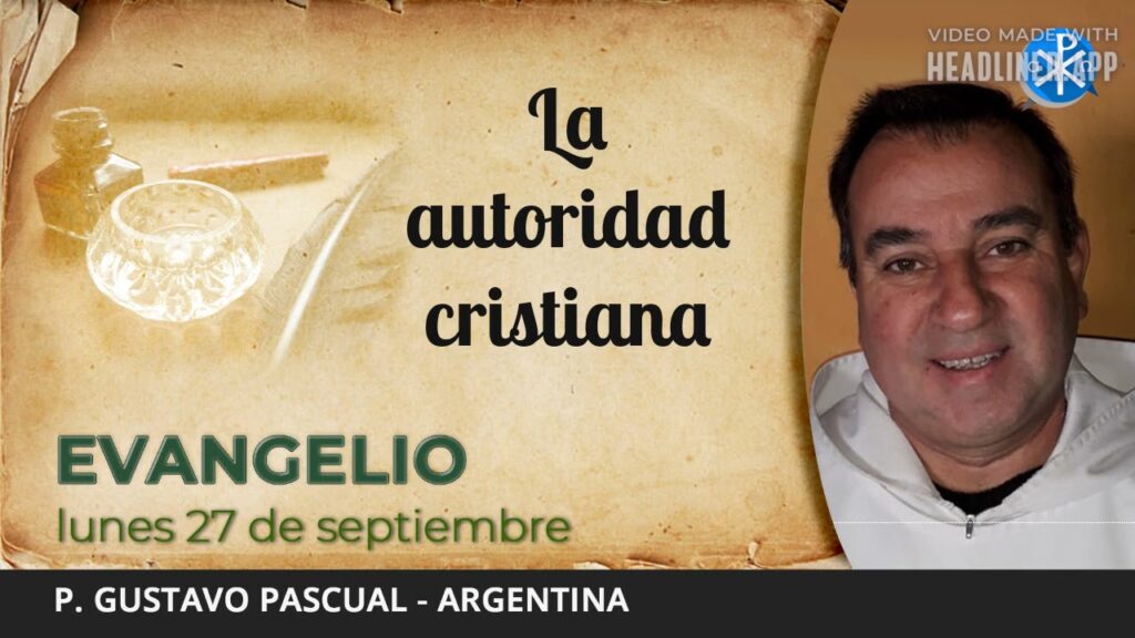 Evangelio de hoy, 27 de septiembre de 2021 | La autoridad cristiana
