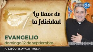 Evangelio de hoy, 12 de septiembre de 2021 | La llave de la felicidad
