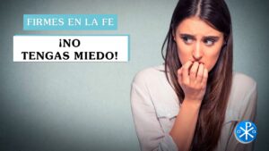 ¡No tengas Miedo! | Firmes en la fe - P Gabriel Zapata