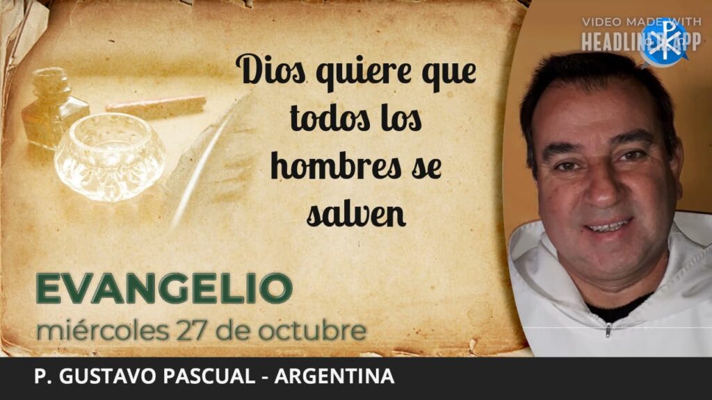 Evangelio de hoy, 27 de octubre de 2021 | Dios quiere que todos los hombres se salven