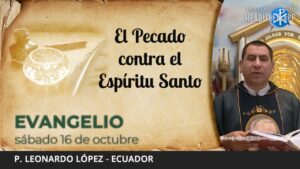 Evangelio de hoy, 16 de octubre de 2021 | El Pecado contra el Espíritu Santo