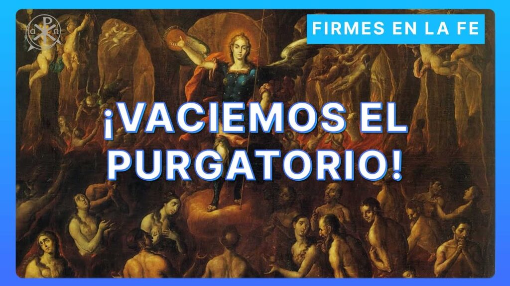 ¡Vaciemos el purgatorio! | Firmes en la fe - P Gabriel Zapata