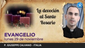 Evangelio de hoy, 29 de noviembre de 2021 | La devoción al Santo Rosario
