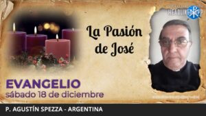 Evangelio de hoy, 18 de diciembre de 2021 | La Pasión de José