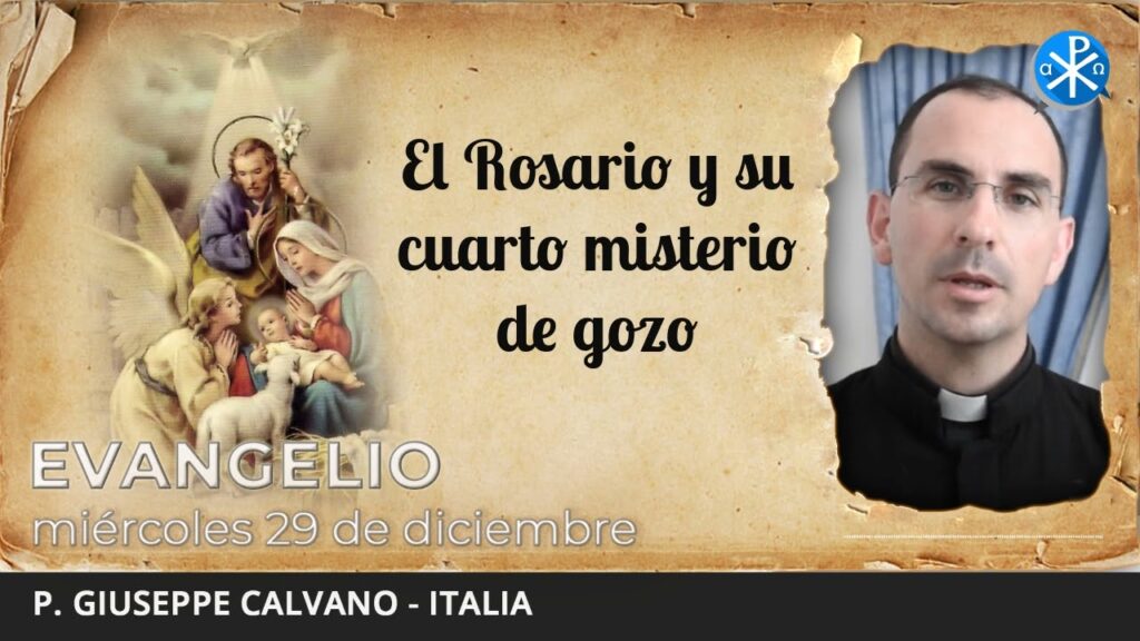 Evangelio de hoy, 29 de diciembre de 2021 | El Rosario y su cuarto misterio de gozo.