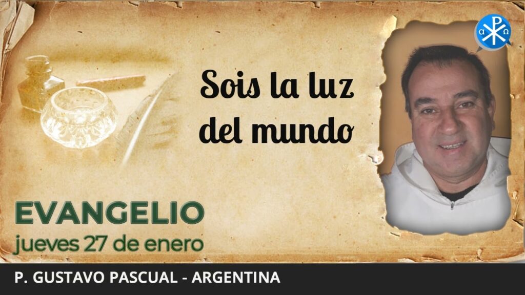 Evangelio de hoy, 27 de enero de 2022 | Sois la luz del mundo