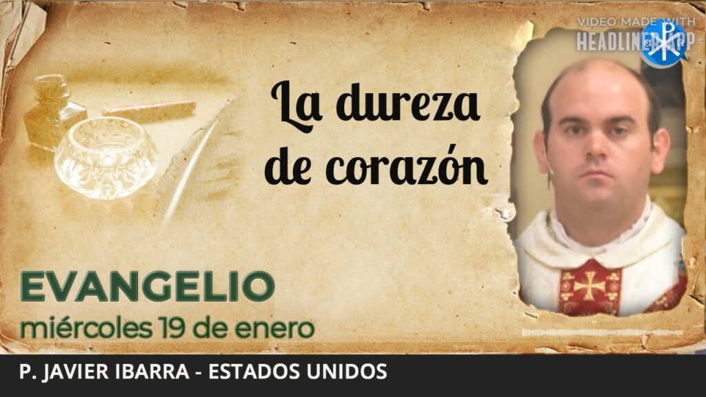Evangelio de hoy, 19 de enero de 2022 | La dureza de corazón